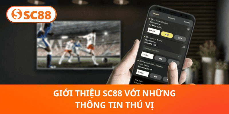 Giới thiệu SC88 với những thông tin thú vị