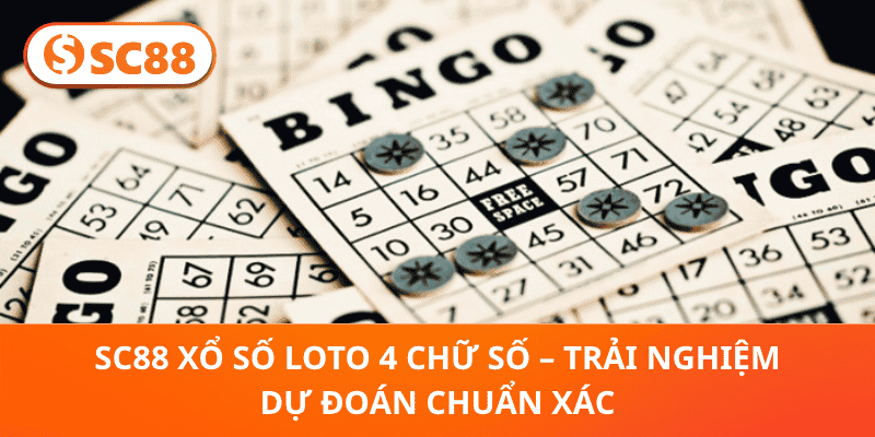 SC88 Xổ Số Loto 4 Chữ Số – Trải Nghiệm Dự Đoán Chuẩn Xác
