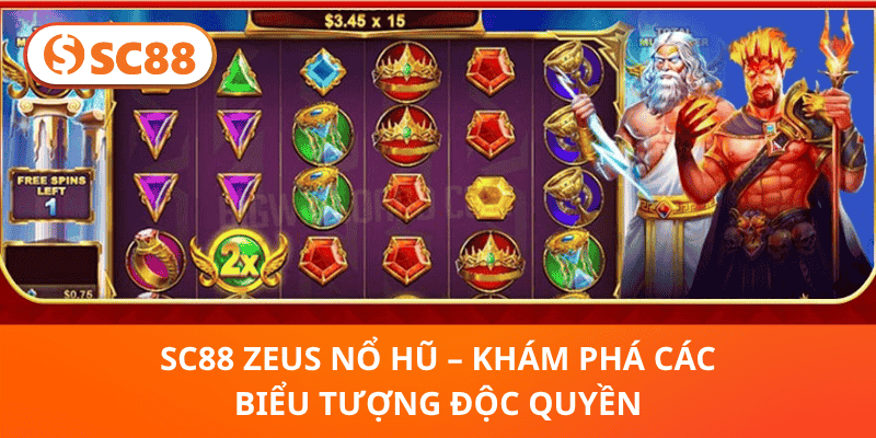 SC88 Zeus Nổ Hũ – Khám Phá Các Biểu Tượng Độc Quyền